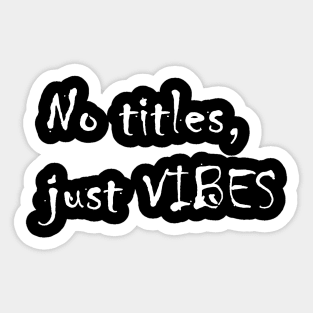 Vibes Sticker